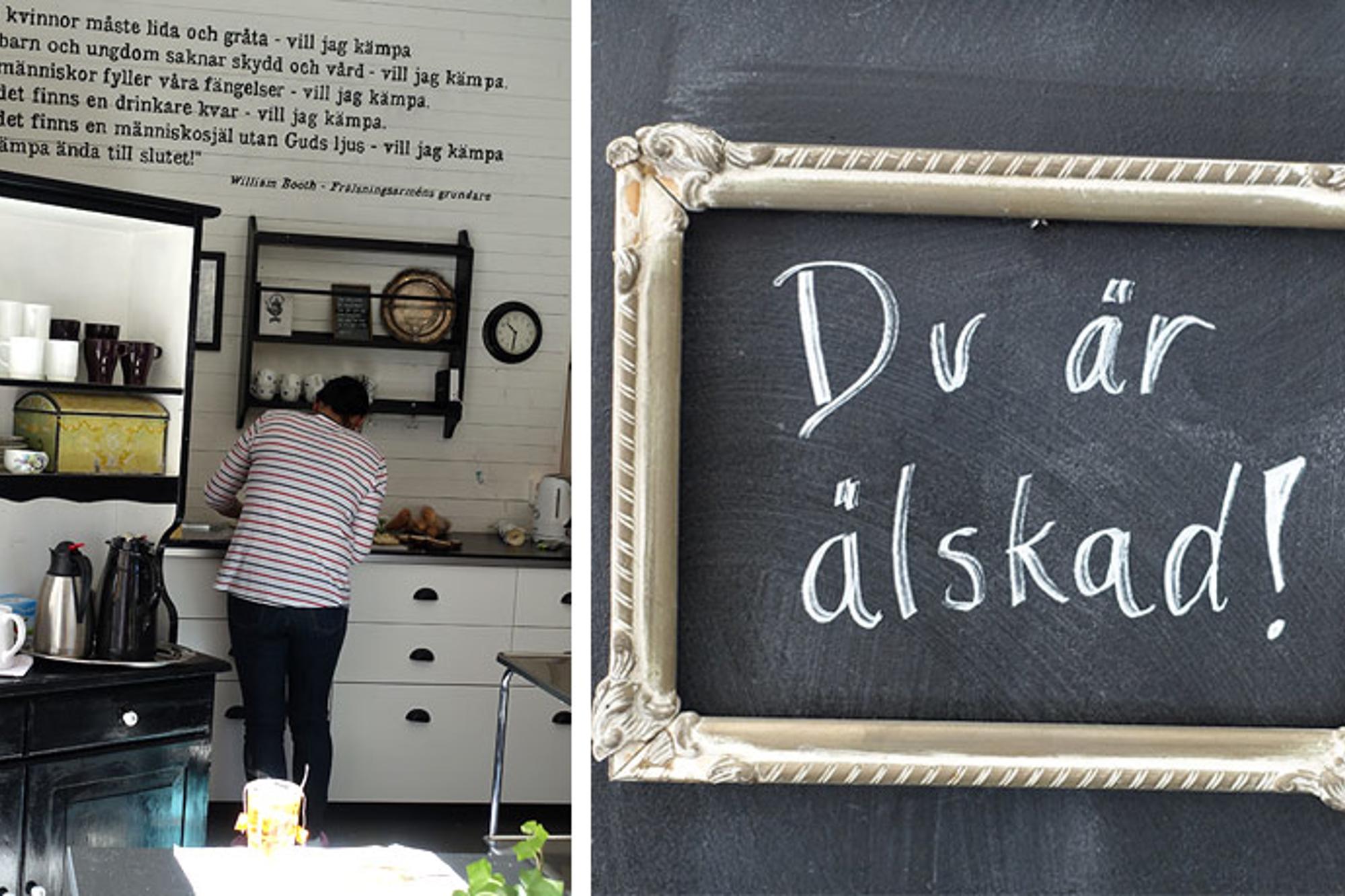 Till vänster: Ryggtavlan på en person i ett kök på Frälsningsarmén i Strängnäs. Till höger: En skylt med texten "Du är älskad!".