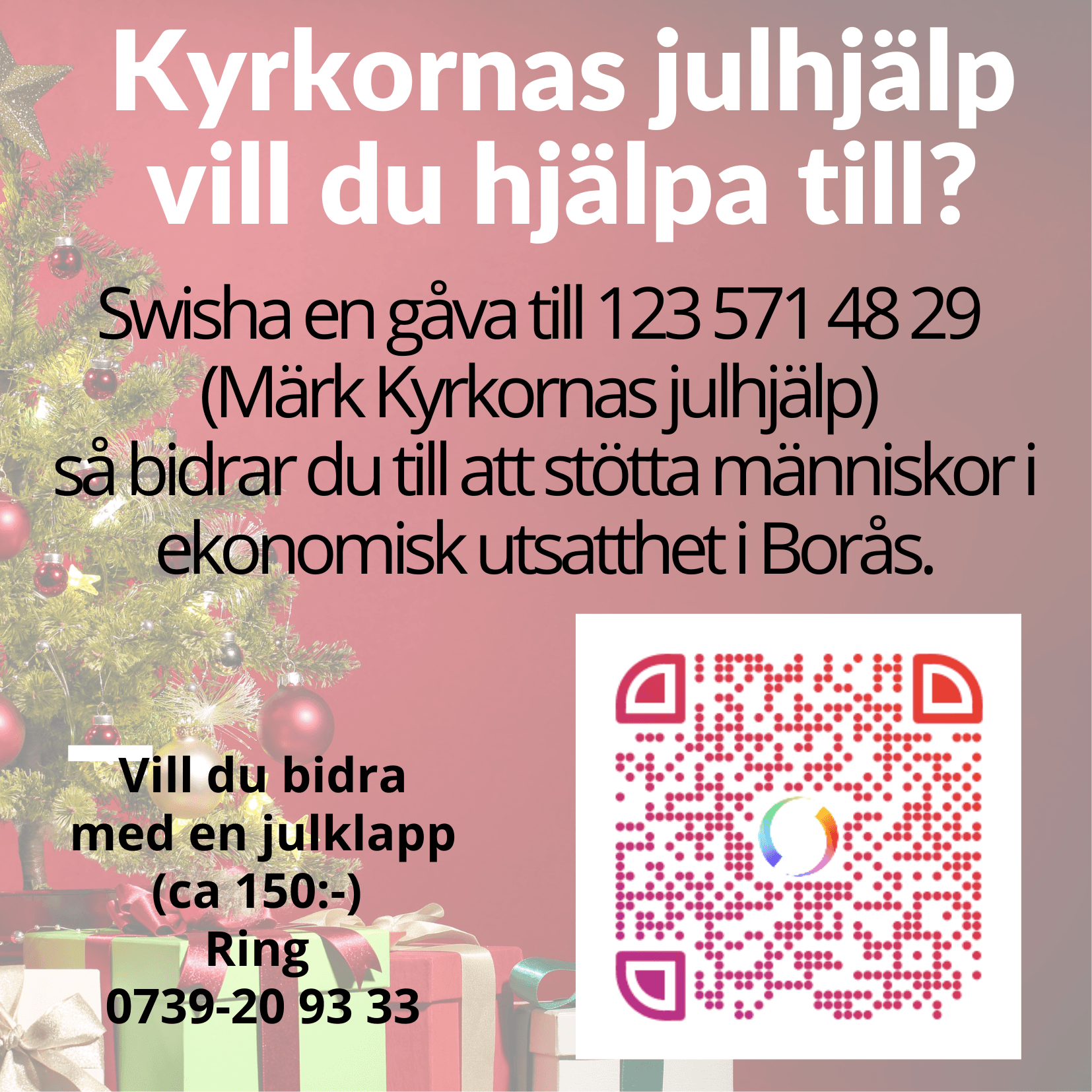 Swish till Kyrkornas julhjälp i Borås 123 571 48 29