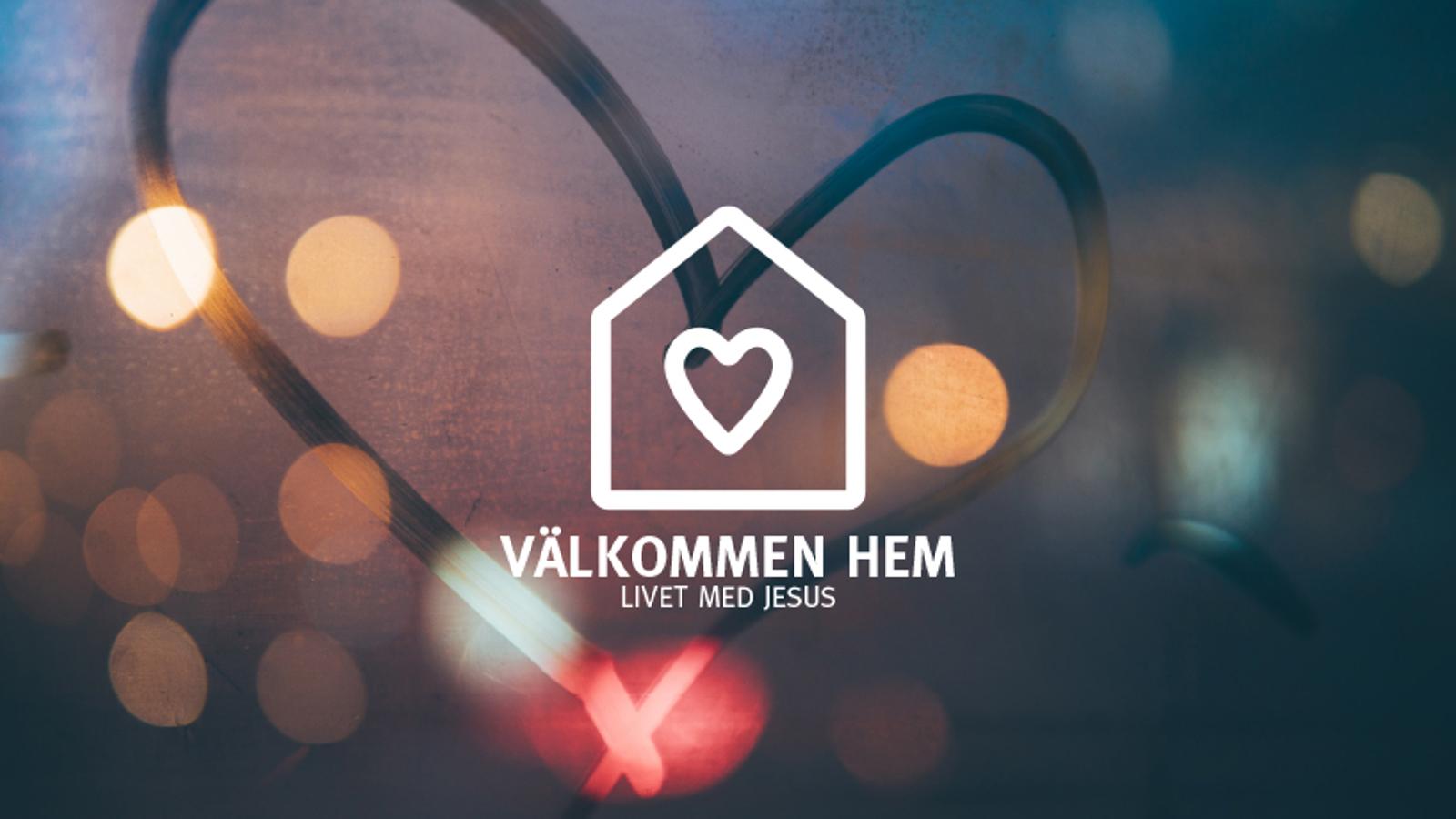 En logotyp i form av ett hus med ett hjärta på, med texten "Välkommen hem. Livet med Jesus". I bakgrunden syns ett ritat hjärta på ett immigt fönster.